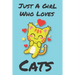 Just A Girl Who Loves Cats