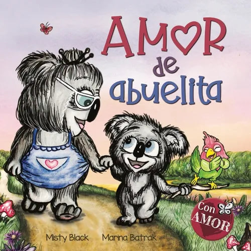 Amor de abuelita: Grandmas Are for Love (Spanish Edition)