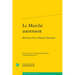 Le Marche Autrement: Marches Reels Et Marche Fantasme