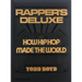 Rapper's Deluxe: How Hip Hop Made the World