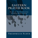 Eastern Prayer Book: Prayers for Various Occasions Including Divine Liturgy