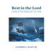 Rest in the Lord: Living in the Power of the Lord