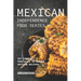 Mexican Independence Food Series: Set Yourself Free with 40 Unique Mexican Recipes