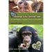 The Chimp Who Loved Me