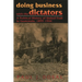 Doing Business with the Dictators: A Political History of United Fruit in Guatemala, 1899-1944
