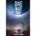 One Way Trip: A Novella