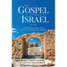 The Gospel According to Israel: A Jewish Presentation of the Good News of Yeshua the Messiah
