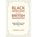 Black Africans in the British Imagination: English Narratives of the Early Atlantic World
