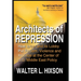 Architects of Repression: How Israel and Its Lobby Put Racism, Violence and Injustice at the Center of US Middle East Policy