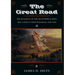 The Great Road: The Building of the Baltimore and Ohio, the Nation's First Railroad, 1828-1853