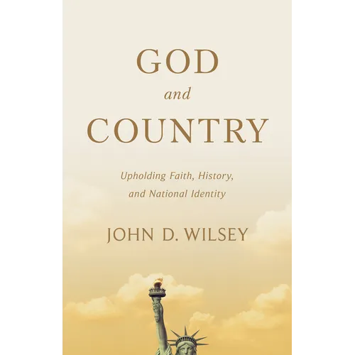 God and Country: Upholding Faith, History, and National Identity