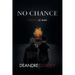 No chance: Nowhere is home