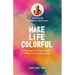 Make Life Colorful: Pursuing the Creative Dream Without Giving up on Hope