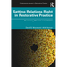 Setting Relations Right in Restorative Practice: Broadening Mindsets and Skill Sets