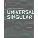 Universal Singular: Contemporary Public Space Design Unveiled