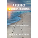 A Perfect Understanding