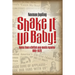 Shake It Up Baby!: Notes from a British pop music reporter 1961-1972