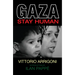 Gaza: Stay Human