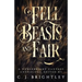 Fell Beasts and Fair: A Noblebright Fantasy Anthology
