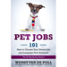 Pet Jobs 101: How to Choose Your Dream Job and Jumpstart Your Business
