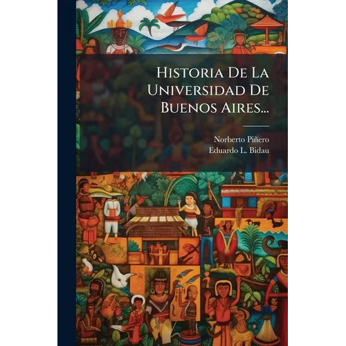 Historia De La Universidad De Buenos Aires...