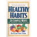 Healthy Habits: 20 Simple Ways to Improve Your Health