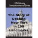 The Story of Upstate New York In 100 Landmarks