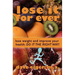 Lose It For Ever: Lose Weight and Improve Your Health- Do it the Right Way