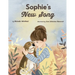Sophie's New Song: A therapeutic story for children with absent parents