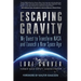 Escaping Gravity: My Quest to Transform NASA and Launch a New Space Age