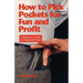 How to Pick Pockets for Fun and Profit: A Magician's Guide to Pickpocket Magic