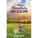 A Texan's Adventure in Switzerland