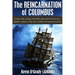 The Reincarnation of Columbus: A true epic voyage from the pain and sorrow of a father's grief, to the new world of forgiveness and love.