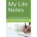 My Life Notes: A Knowing Me Guided Journal