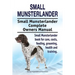 Small Munsterlander. Small Munsterlander Complete Owners Manual. Small Munsterlander book for care, costs, feeding, grooming, health and training.