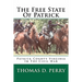 The Free State Of Patrick: Patrick County Virginia In The Civil War