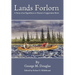 Lands Forlorn: A Story of an Expedition to Hearne's Coppermine River