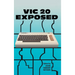VIC 20 Exposed