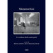 Metamorfosi: La Cultura Della Metropoli