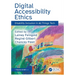 Digital Accessibility Ethics: Disability Inclusion in All Things Tech