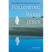 Following Rabbi Jesus: The Christian's Forgotten Calling