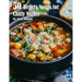 50 Hearty Soups for Chilly Nights