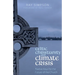 Celtic Christianity and Climate Crisis: Twelve Keys for the Future of the Church