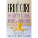 The Fruit Cure: The Story of Extreme Wellness Turned Sour
