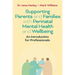Supporting Parents and Families with Perinatal Mental Health and Wellbeing: An Introduction for Professionals