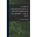 Marine Microbiology, a Monograph on Hydrobacteriology