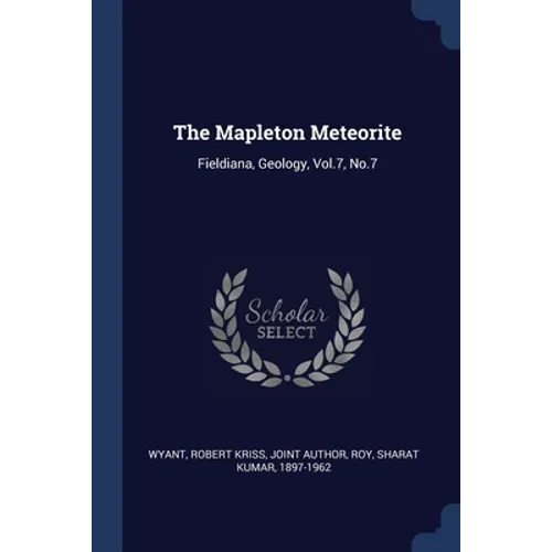 The Mapleton Meteorite: Fieldiana, Geology, Vol.7, No.7
