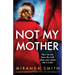 Not My Mother: A completely gripping psychological thriller with a jaw-dropping twist