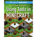 The Unofficial Guide to Using Tools in Minecraft(r)