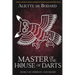 Master of the House of Darts